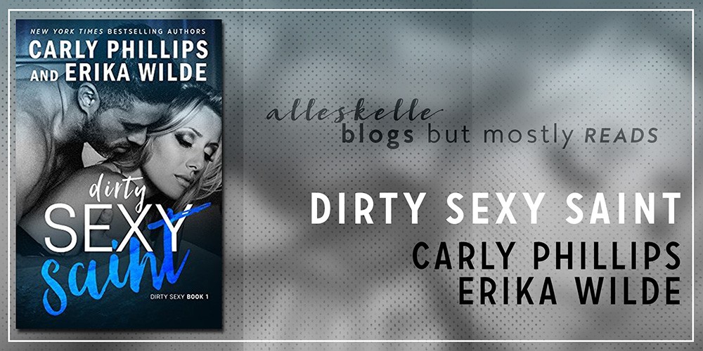 ★BOOK REVIEW★ Dirty Sexy Saint by Carly Phillips & Erika Wilde(repost)