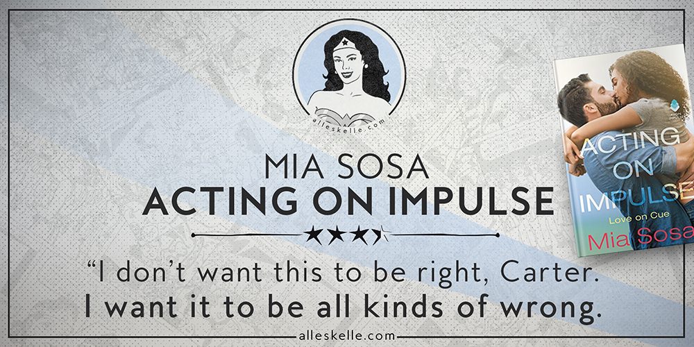 BOOK REVIEW⎜Acting On Impulse by Mia Sosa
