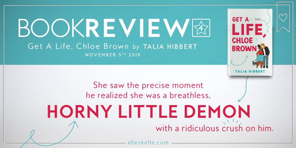 BOOK REVIEW⎜Get A Life Chloe Brown by Talia Hibbert